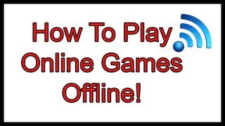 How to  Play Online Games Offline [upl. by Dwayne]