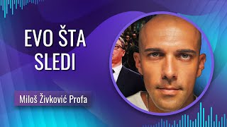 Miloš Živković Profa  EVO ŠTA SLEDI [upl. by Ydroj]