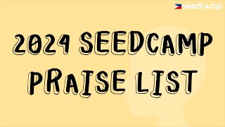 2024 Seedcamp Praise List [upl. by Jinny]