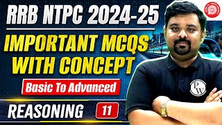 RRB NTPC 2024  NTPC Reasoning  11  Important MCQs With Concepts  Railway Reasoning Class [upl. by Anoel]