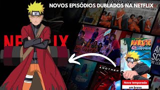 É OFICIAL Novos episódios de Naruto Shippuden já tem data de estreia na Netflix [upl. by Ayim319]