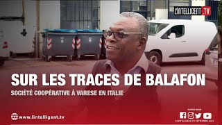 SUR LES TRACES DE BALAFON SOCIÉTÉ COOPÉRATIVE À VARESE EN ITALIE [upl. by Jean-Claude]