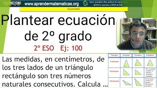 Ecuaciones de segundo grado Plantear Triángulo rectángulo2 eso 08 100 José Jaime Mas [upl. by Sehguh667]