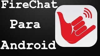 FireChat para Android Grátis  Como BAIXAR e USAR 2014 [upl. by Fulcher983]