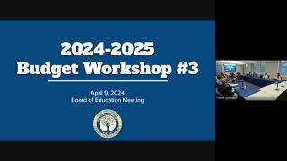 Board of Education MeetingBudget Workshop April 9 2024 [upl. by Lletniuq820]