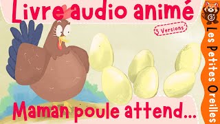 LIVRE AUDIO ANIMÉ  HISTOIRE COURTE POUR LES ENFANTS A LIRE OU A ÉCOUTER quotMAMAN POULE ATTENDquot  🐔🐔🐔 [upl. by Hnid]