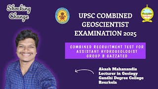 UPSC COMBINED GEOSCIENTIST EXAMINATION 2025 Shocking Change [upl. by Levins]