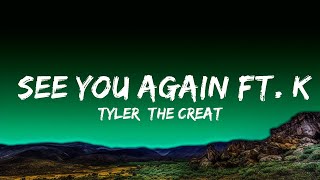 Tyler The Creator  See You Again ft Kali Uchis Lyrics [upl. by Ajnat]