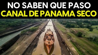 ¡Fui testigo del IMPACTANTE momento en que se secó el Canal de Panamá [upl. by Garin]