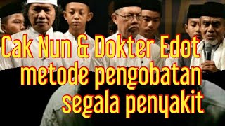 Cak Nun dan Dokter Edot  Metode Pengobatan Segala Penyakit [upl. by Albarran522]