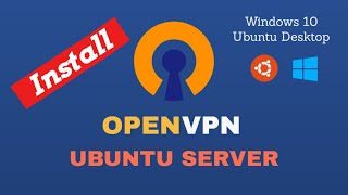 How to Install Openvpn in Ubuntu and Connect From Ubuntu and Windows 10 [upl. by Aikram]