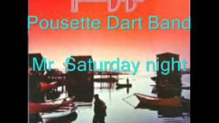 Pousette Dart Band  Mr Saturday night [upl. by Aubreir]