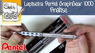 Lapiseira PENTEL GRAPHGEAR 1000 análise  Sketch Crás [upl. by Teragram]