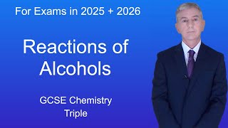 GCSE Chemistry Revision quotReactions of Alcoholsquot Triple [upl. by Ycrem]