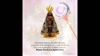 Sob o manto sagrado de Nossa Senhora Aparecida [upl. by Saffier]