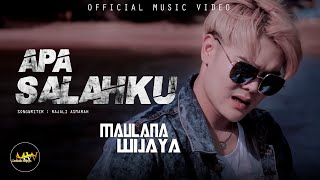 MAULANA WIJAYA  APA SALAHKU Official Music Video [upl. by Weisbrodt]