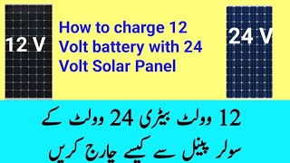 How to charge 12 Volt battery with 24 Volt solar Panels 12voltbatterycharger 12Voltssolarsystem [upl. by Yecak]