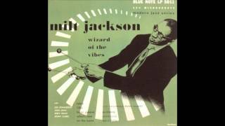 Milt Jackson  Bags Groove [upl. by Adnohsel72]