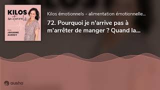 72 Pourquoi je narrive pas à marrêter de manger  Quand la satiété est en panne [upl. by Nami]