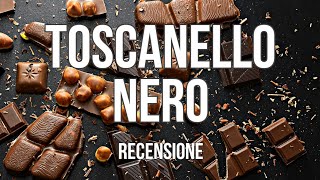 TOSCANELLO NERO  RECENSIONE [upl. by Marashio]