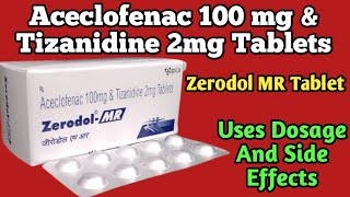 Zerodol MR Tablet Uses  Aceclofenac 100 mg amp Tizanidine 2mg Tablets Uses Dosage And Side Effects [upl. by Nnarual]