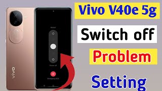 How to Power off Vivo v40e 5g  Vivo v40e 5g switch off kaise kare kare [upl. by Miguela]