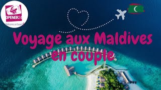 Voyage aux Maldives en couple by Opener24 [upl. by Alicea]