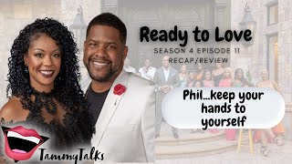 RecapReview  Ready To Love Season 4 Ep 11  A Reason A Season or a Lifetime [upl. by Llywellyn]