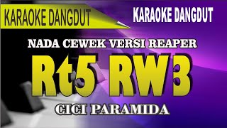 Karaoke RT5 RW3 nada cewek  Cici paramida [upl. by Gerlac]