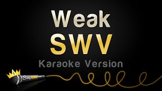 SWV  Weak Karaoke Version [upl. by Ekusuy]