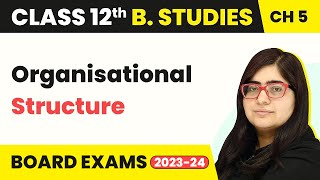 Organisational Structure  Organising  Class 12 Business Studies Chapter 5 [upl. by Nevuer]