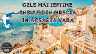 Cele Mai Ieftine Insule Din Grecia Pentru O Vacanta Minunata In Aceasta Vara [upl. by Freddy]