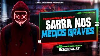 SARRA MEDIOS GRAVES  BREGADEIRA  FANTASMINHA NO BEAT [upl. by Busiek]