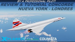 CONCORDE REVIEW amp TUTORIAL  NUEVA YORK  LONDRES  XPLANE12  COLIMATA V3  VATSIM  BA  ESP [upl. by Mandler]