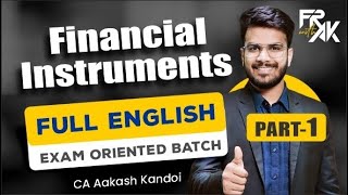 Financial Instruments  Basic Concepts  Demo 1  FR English Batch  CA Final FR  CA Aakash Kandoi [upl. by Prestige]