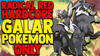 POKEMON RADICAL RED 40 HARDCORE MODE BUT I ONLY USE GALARIAN POKEMON [upl. by Il80]