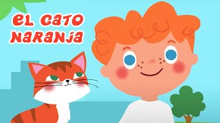 Canciones infantiles 🦊 EL GATO NARANJA 🦁 El gatito Koté 🐱 Música Para Niños [upl. by Edson]