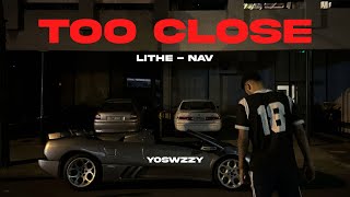 Lithe NAV  Too Close [upl. by Siva]