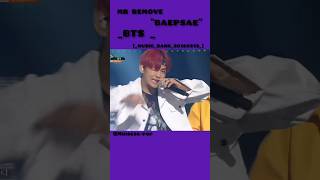 MR REMOVE lquotBAEPSAEquot BTSMusicBank 20160513mrremoved shortvideo [upl. by Thibaud]