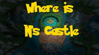 Where Is Ns Castle Post Game Pokemon Black 2White 2 [upl. by Aihsemat]