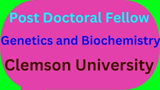 Post Doctoral Fellow Genetics and Biochemistry Clemson University Clemson SC [upl. by Hairim]