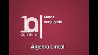 Matriz conjugada [upl. by Aham]