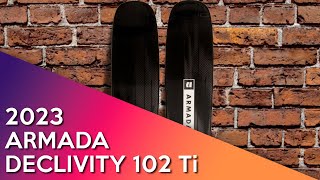 2023 Armada Declivity 102 Ti  Ski Review [upl. by Adnovaj236]