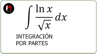 Integración por Partes  Ejercicio 10 Logaritmo Natural y Raíz Cuadrada [upl. by Ritch]