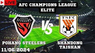 Pohang Steelers VS Shandong Taishan Live Match Today Score En Vivo AFC Champions League Elite 2024 [upl. by Milks]