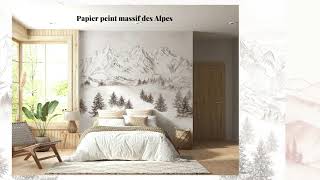 Papier peint montagne  Déco chalet  Haut de gamme amp sur mesure [upl. by Retluoc]