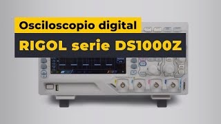 Osciloscopio digital RIGOL serie DS1000Z [upl. by Adaline]