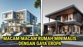 Rumah Minimalis 2024 Dengan Gaya Desain Eropa [upl. by Ewell]