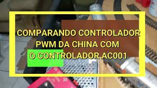 Comparando os controladores PWM china com o AC001 [upl. by Acsehcnarf]