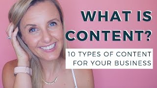 What Does Content Mean 10 Types Of Content For Your Business [upl. by Nerag270]